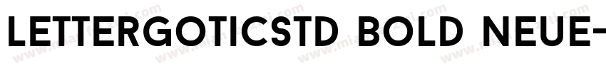 lettergoticstd bold neue字体转换